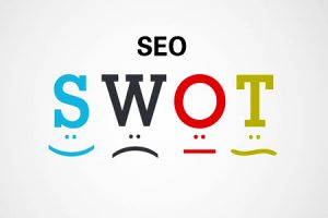 网站建设 - SWOT分析方法：SEO 人员如何 自我分析，确保项目顺