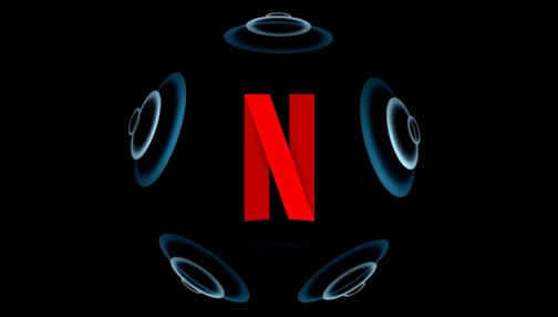 企业出海 - Netflix正在尝试对苹果“空间 音频 ”的支持 上线大