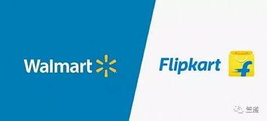 企业出海 - Flipkart获沃尔玛追加投资20亿美元，后者股权 比例 